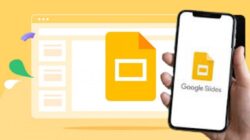 Maximalkan Produktivitas Smartphone Anda dengan Aplikasi Google Slides