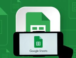 Manfaatkan Aplikasi Google Sheets di Smartphone Untuk Meningkatkat Produkstivitas Kerja Anda