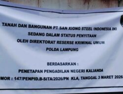 Polda Lampung Sita Tanah dan Bangunan PT San Xiong Steel Indonesia