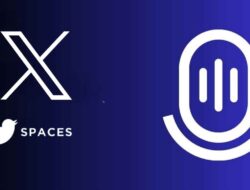 Yuk Memaksimalkan Fitur Space di Platform X Untuk Creator Dan Brand